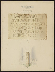 Via Domitia - Watercolor of a milestone of Augustus from the Via Domitia, removed from a church in Milhaud and now in the Musée de la Romanité, Nîmes.